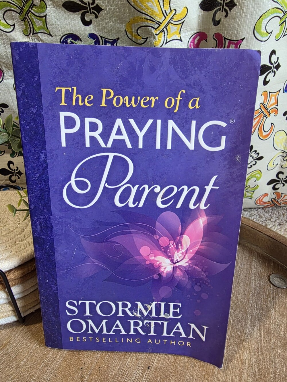 "Power of the Praying Parent" by: Stormie Omartian